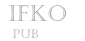  IFKO 
   pub
